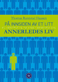 Boken «På innsiden av et litt annerledes liv» kan bestilles her.